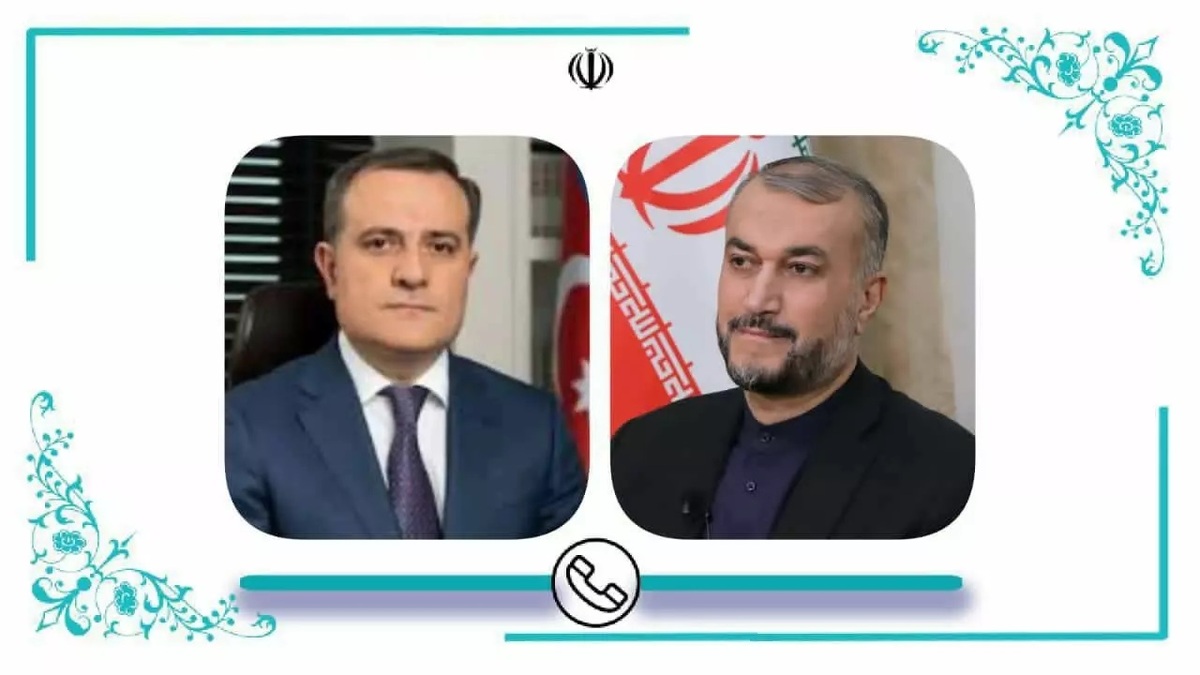 گفتگوی تلفنی وزرای خارجه ایران و آذربایجان| تاکید امیرعبداللهیان بر مخالفت با حضور کشور‌های خارجی در منطقه